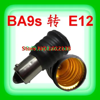

Free shipping 100pcs BA9s to e12 Holders Lamp socket Converters BA9S TO E12 LED Light Bulb base Lamp Adapter wholesale retail