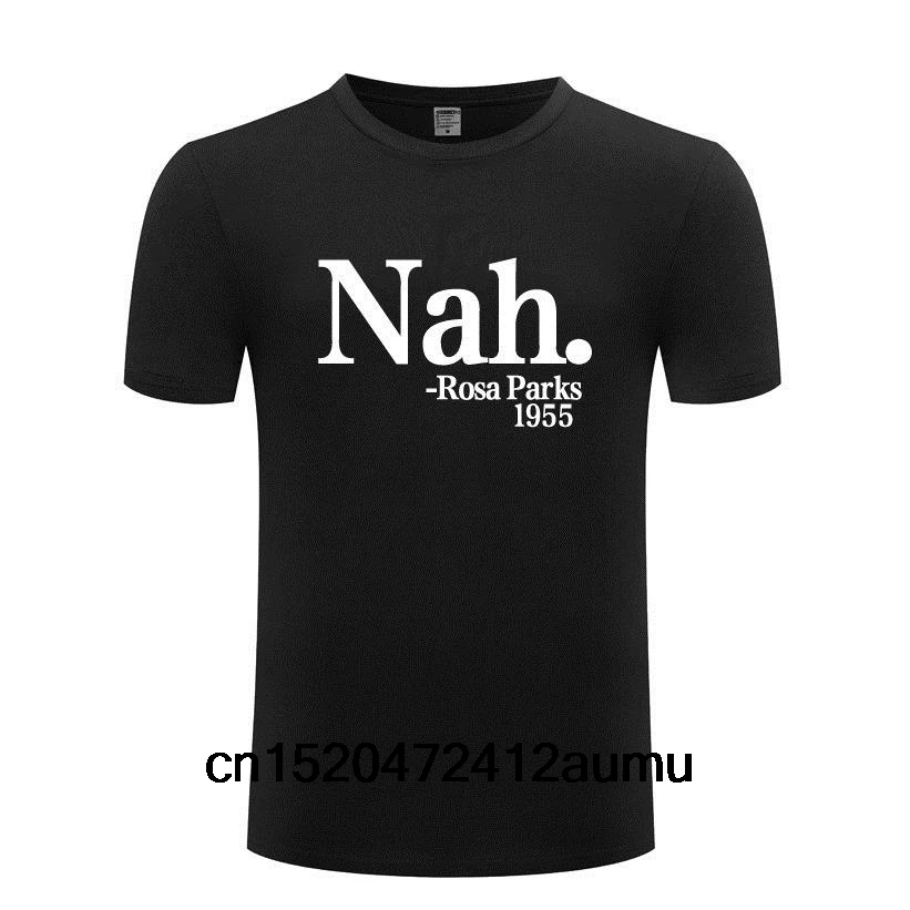 

Short Sleeve T-shirt Nah Rosa Parks 1955 New Simple Text