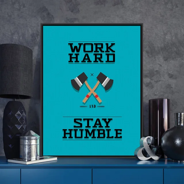 Modern-Minimalist-Motivational-Typography-Workhard-Humble-Axe-Quotes-Art-Prints-Poster-Wall-Picture-Canvas-Painting-Office.jpg_640x640