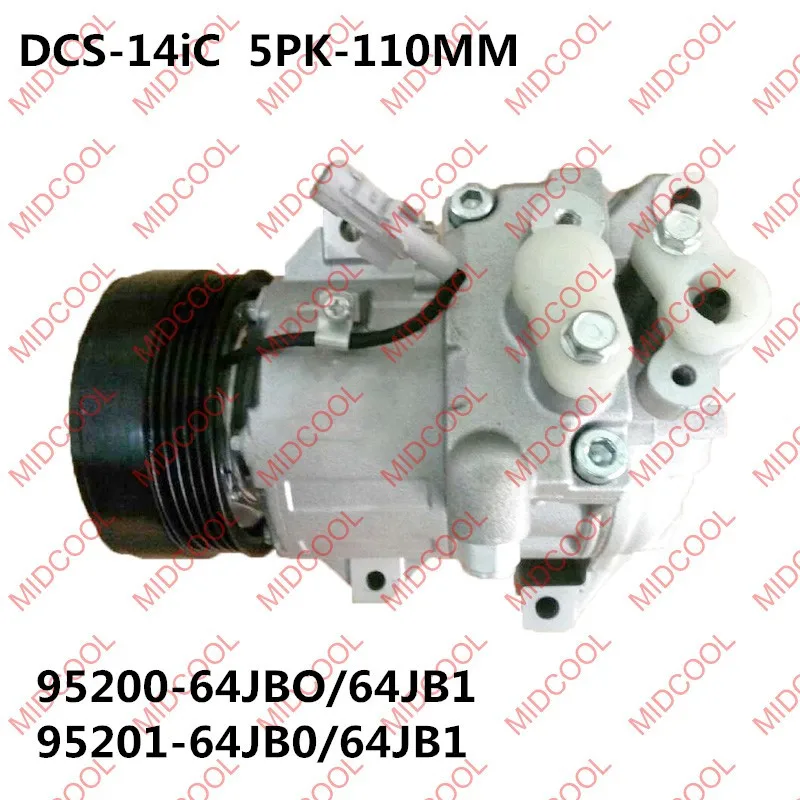 

HIGH QUALITY AUTO AC COMPRESSOR DCS-14iC FOR 95200-64JBO/64JB1 95201-64JB0/64JB1