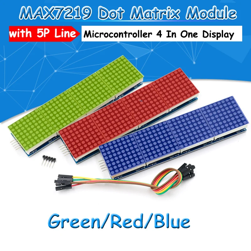 

MAX7219 Dot Matrix Module For Arduino Microcontroller 4 In One Display with 5P Line Red Green Blue