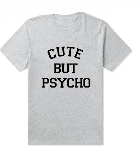 2017 Summer Sexy T-shirt for Women Black White Grey Cute but Psycho Letter Print S-2XL Xinshows Loose style 2017 Summer Sexy T-shirt for Women Black White Grey Cute but Psycho Letter Print S-2XL Xinshows Loose style