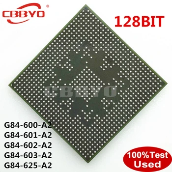 

100% tested good quality G84-600-A2 G84-601-A2 G84-602-A2 G84-603-A2 G84-625-A2 128Bit 256 BGA chip