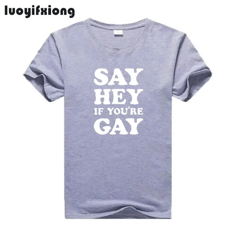 Женская футболка с буквами Say Hey надписью If You Are Gay|Футболки| |