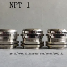 1 шт NPT 1 никелевые латунные кабельные втулки водонепроницаемые разъемы применяются к кабелю 18-25 мм