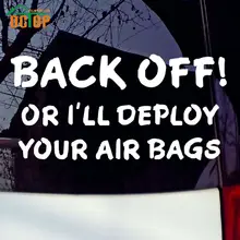 Back Off Your Air Bags Funny Car Stickers Vinyl Art Words Decoration Auto Car Styling Removable