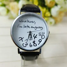 Relojes Mujer,, горячая Распродажа, женские часы с кожаным браслетом, часы с надписью «What I am Late Anyway», кварцевые наручные часы montres