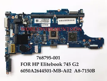 

High quality 768795-001 FOR HP Elitebook 745 G2 6050A2644501-MB-A02 A8-7150B DDR3 100% Fully Tested&Free shipping