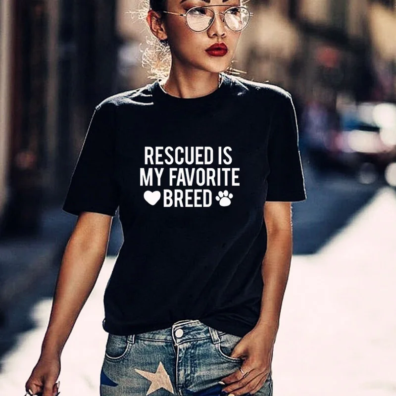 

Rescued Is My favorite Breed T shirt Ladies Unisex Crewneck Shirt Rescue Dog Graphic Tees dog lovers casual tops drop ship