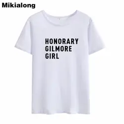 Миссис win почетный Гилмор Девушка женщин футболка Топы уличной с принтом букв летняя футболка Femme, Camiseta Mujer