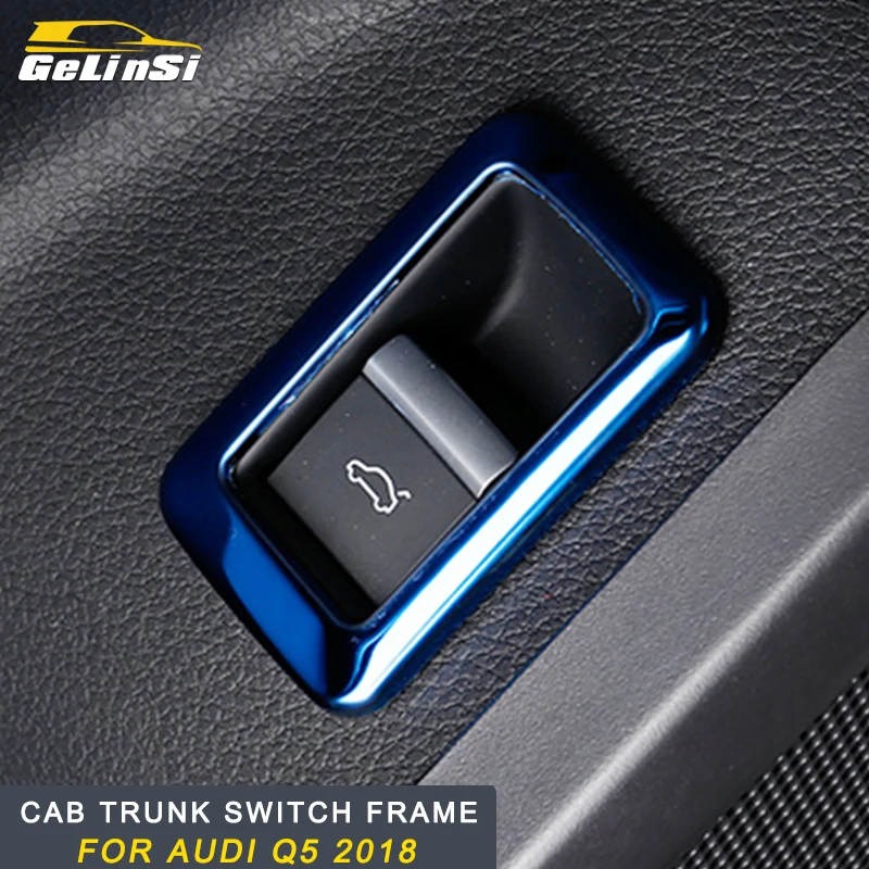 

GELINSI Stainless steel Cab Trunk switch frame trim Trunk switch frame trim For Audi Q5 2018 Accessories Auto Car