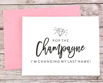

Personalize Pop the Champagne I'm Changing My Last Name Will You Be My Bridesmaid, Maid of Honor, Bridesman Proposal cards