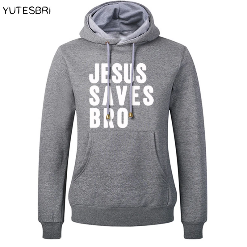 New Arrival Sweatshirt Women Men Jesus Saves Bro Novelty Hoodie Men High Quality Cotton Printed