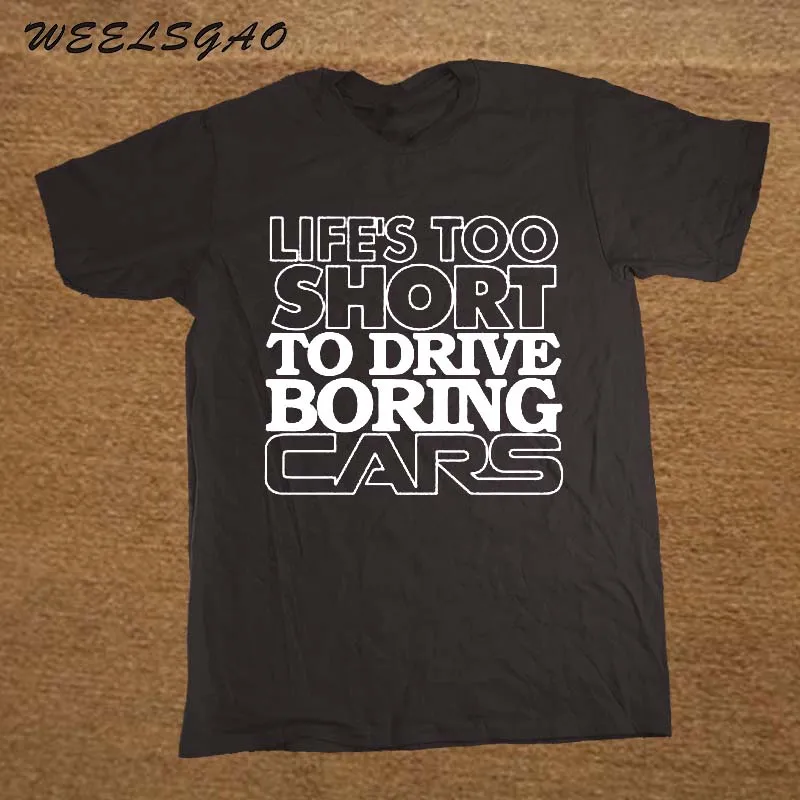Life S Too Short To Drive Boring Cars Life S Too Short To Drive Boring Cars