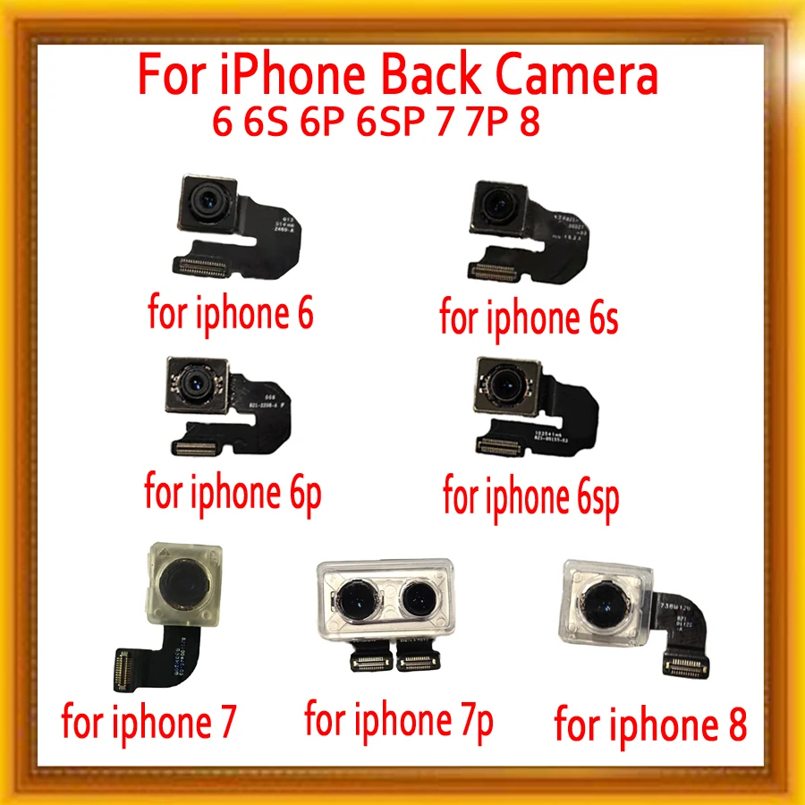 

Original Back Camera for iphone 6 6 Plus 6S 6S Plus 7 7 Plus 8 8 Plus X XR XS XS MAX Rear Camera with Flash Module