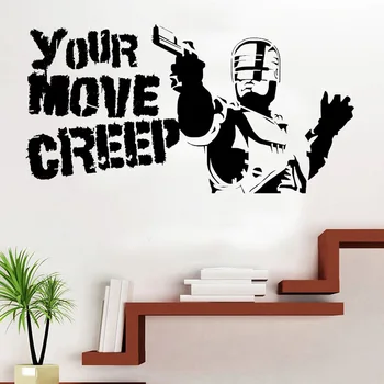 

RoboCop Movie Quote, Your Move Creep Vinyl Wall Art Sticker,home Wall Decor, Living Room, Bedroom, Film Quote H582