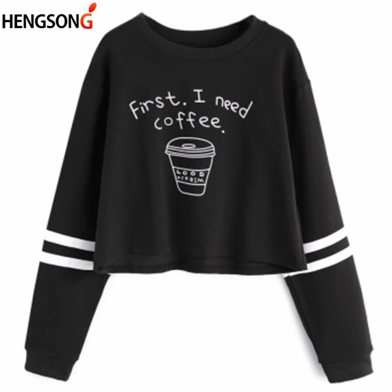 Letters Letter First I Need Coffee Print Women Sweatshirts