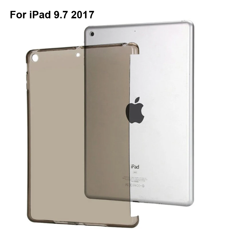 

For ipad 9.7 inch 2017 tpu soft back cover capa funda ipad9.7 2017 Shell Guard gel case coque can work on keyboard smart Cover