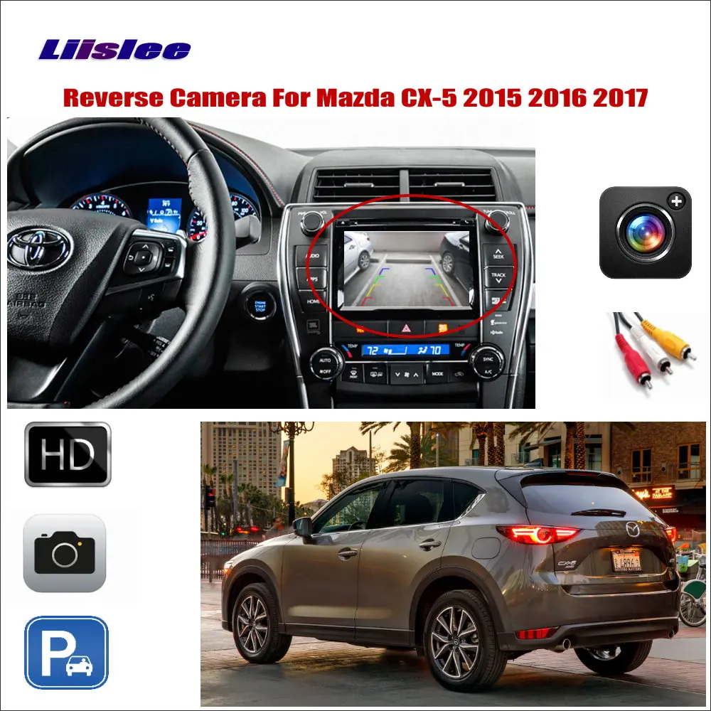 

Liislee For Mazda CX-5 CX 5 CX5 2015 2016 2017 Car Reverse Rear View Camera / Connect The Original Factory Screen / RCA Adapter