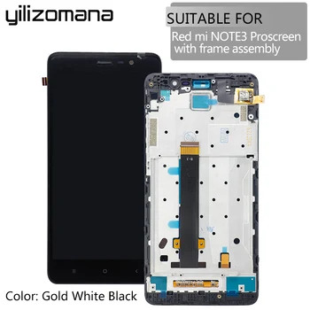 

YILIZOMANA 5.5'' LCD Display Touch Screen with Frame For Xiaomi Redmi Hongmi Note 3 Pro Free tools Replacement Parts Aseembly