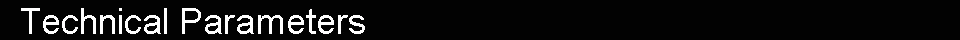Technical parameters