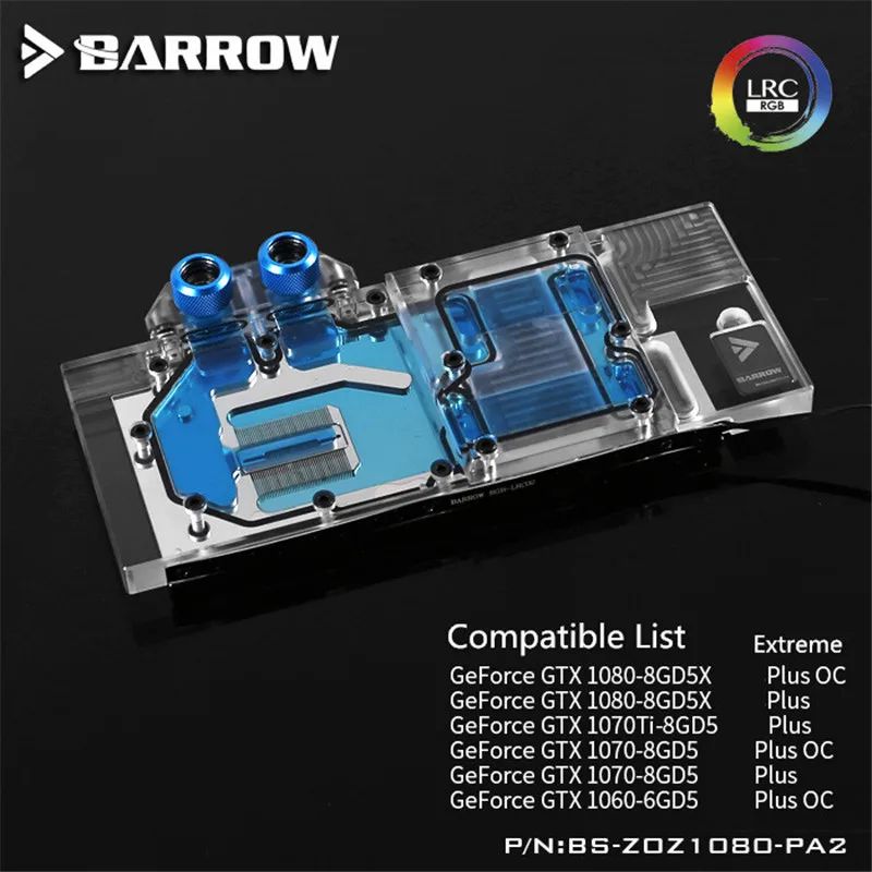 

BS-ZOZ1080-PA2 Barrow Graphis Card Full Coverage water block for ZOTAC GeForce GTX 1080-8GD5X/1070Ti-8GD5/ Extreme Plus OC