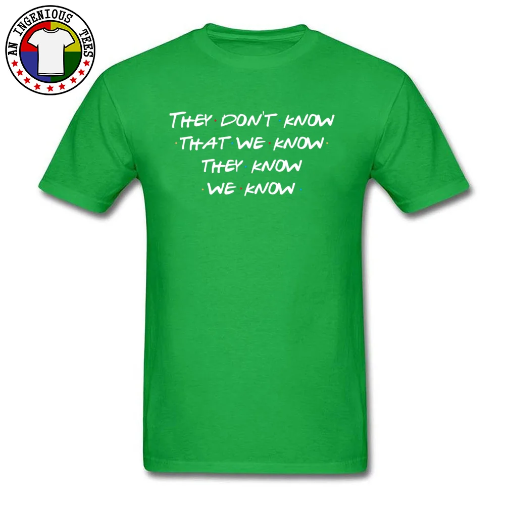 On Sale Men's T-shirts Custom Funny Tees Cotton Fabric Short Sleeve Print Top T-shirts Crewneck Free Shipping They dont know that we know... 1032 green