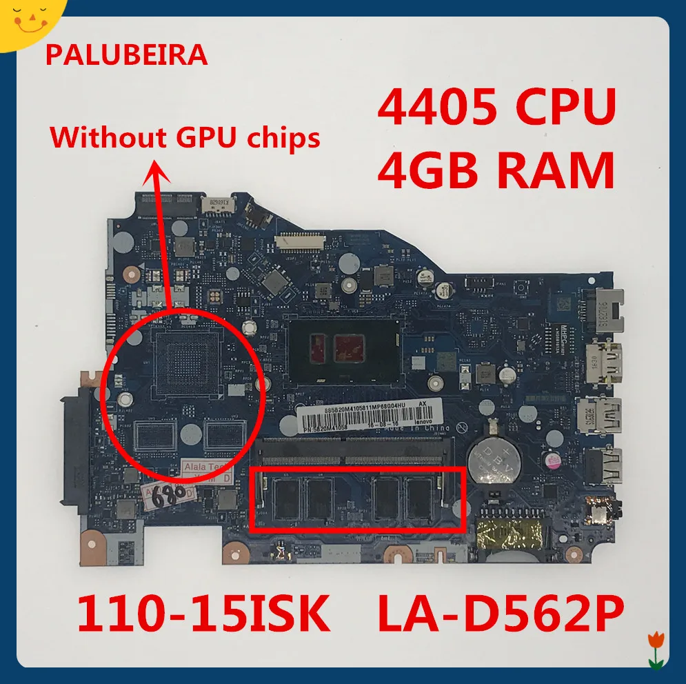 

PALUBEIRA For Lenovo Ideapad 110-15ISK Laptop Motherboard with 4405 CPU and 4GB RAM LA-D562P laptop motherboard