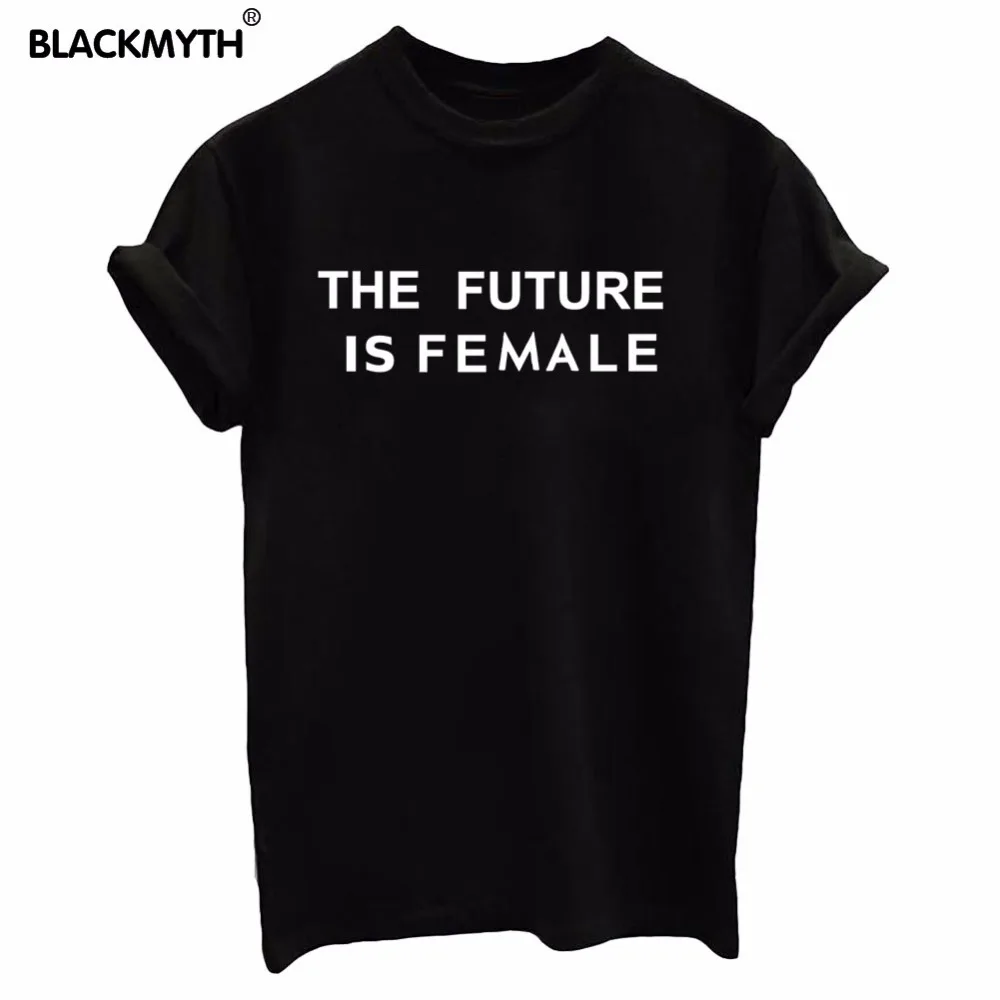 

Women T shirt Summer Fashion THE FUTURE IS FEMALE Letters Printing Short sleeve All-match O-neck Black White Casual