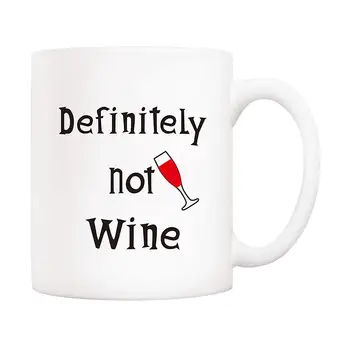 

Christmas Gifts Funny Coffee Mug Definitely Not Wine Ceramic Cup