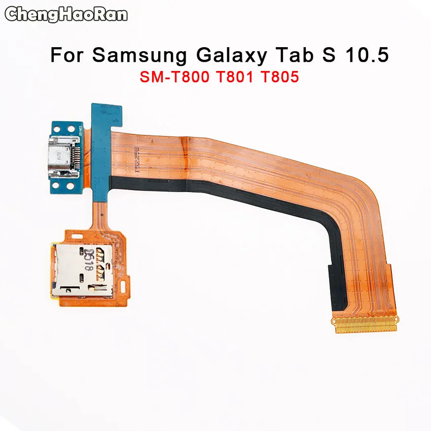 

ChengHaoRan For Samsung Galaxy Tab S 10.5 SM-T800 T801 T805 SIM Card Holder USB Charging Port LCD Display Connector Flex Cable