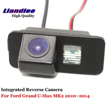 Liandlee Car Rearview Reverse Camera For Ford Grand C-Max MK2 2010~2014 Rear View Backup Parking Camera / CCD HD Integrated цена Liandlee Car Rearview Reverse Camera For Ford Grand C-Max MK2 2010~2014 Rear View Backup Parking Camera / CCD HD Integrated цены онлайн