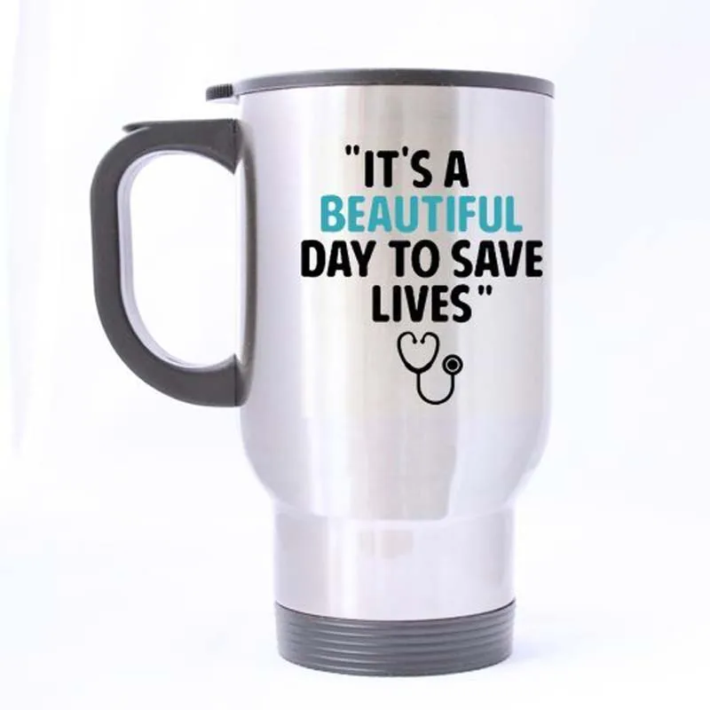 

It's a Beautiful Day to Save Lives Travel Coffee Mug Stainless Steel Travel Tea Cup 14 Ounce