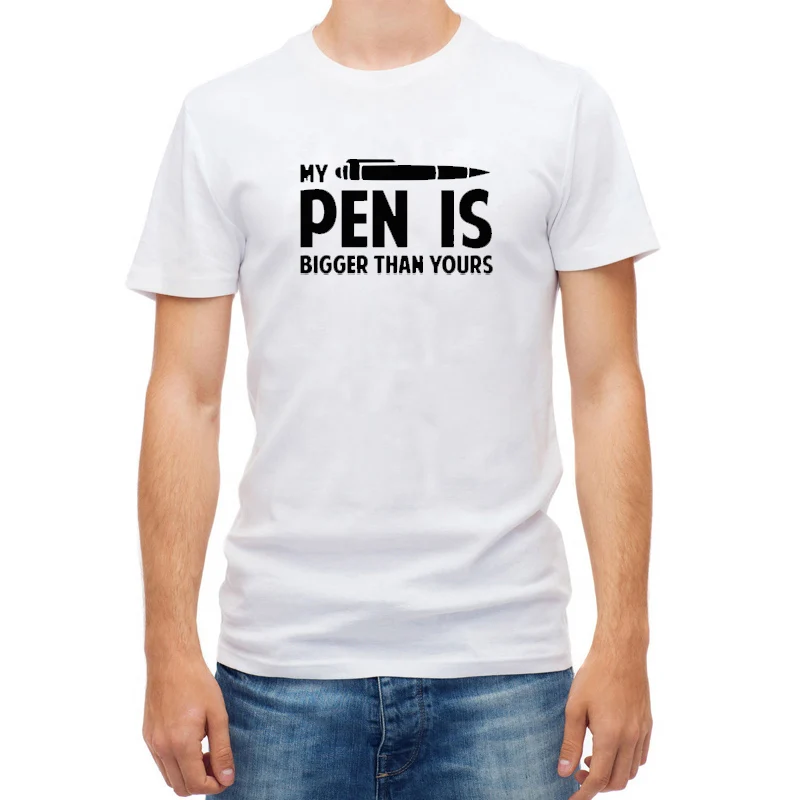 2017 My Pen Is Bigger Than Yours Funny Printing T Shirts Cotton Men Short Sleeve T shirts Cotton