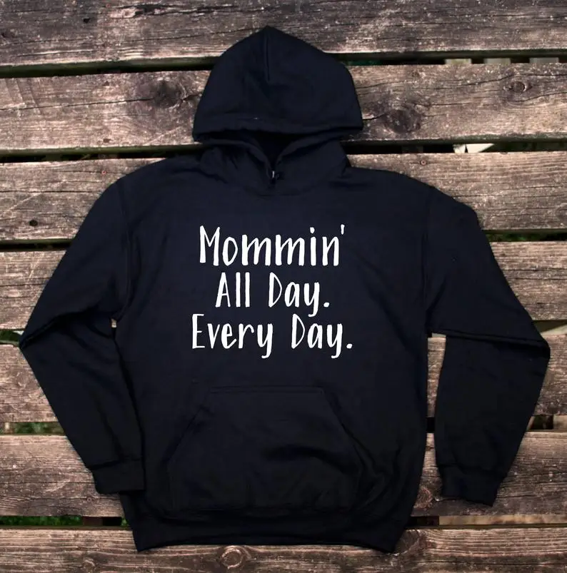 Skuggnas New Arrival Mommin' All Day Every Day Hoodie Funny Mom Life Mommy Gift Sweatshirt Long Sleeved Fashion Tops Drop ship baseball hip hop cap sequins fashion adjustable mommy