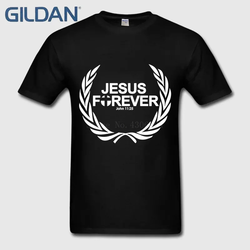 Latest T Shirts O Neck Jesus Forever John 11:25 Black Tee Shirt Brand-Clothing Homme Quality S~3xl 100% Cotton | Мужская одежда