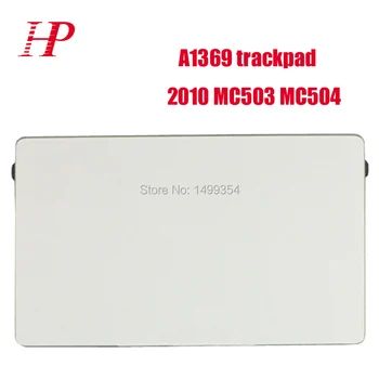 

Genunie 2010 Year A1369 Touchpad For Apple Macbook Air 13'' A1369 Trackpad Mouse MC503 MC504