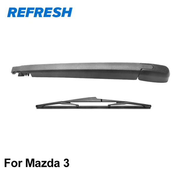 REFRESH Rear Wiper Arm Rear Wiper Blade For Mazda 3 in Windscreen 