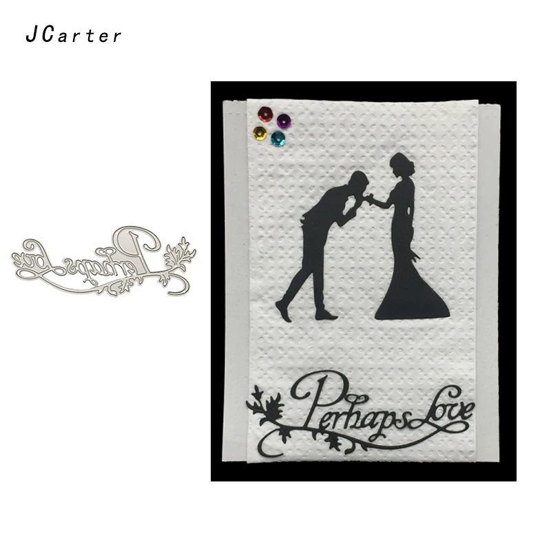 

JC New Arrival Perhaps Love Letters Metal Cutting Dies for Scrapbooking DIY Embossing Folder Card Handmade Album Stencil Crafts