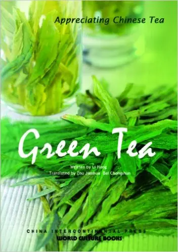 

Appreciating Chinese Tea, Green Tea