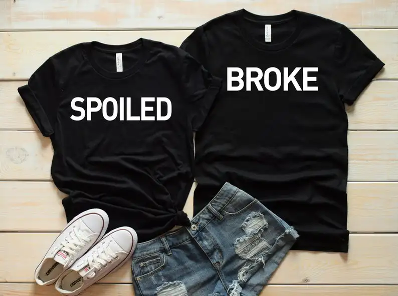 

Skuggnas New Arrival Spoiled and Broke Couples Matching T Shirts Wife and Husband Matching tshirts Fashion Couple's Clothing