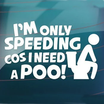 

(50 pieces /lot) Wholesale SPEEDING COS I NEED A POO Funny car window stickers decals car-styling
