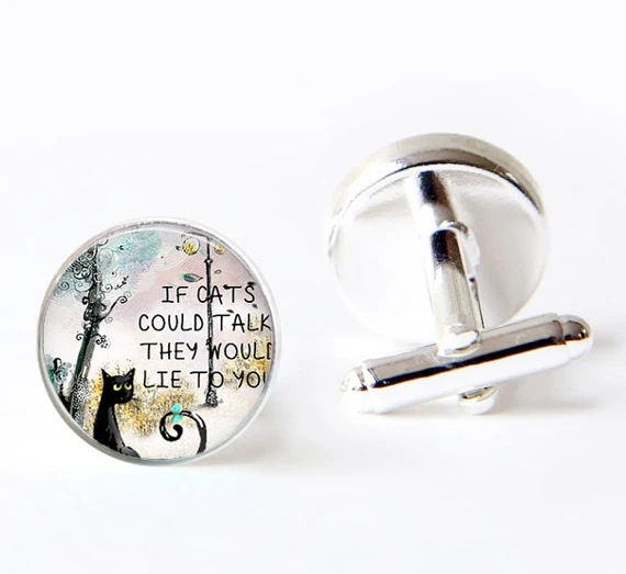 

2017 New Trendy Tie Clip For Cat Cuff Links If Cats Could Talk, They Would Lie To You Quote Cufflinks Handcrafted Cuffs