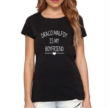 

Women Men Summer Tops DRACO MALFOY IS MY BOYFRIEND Print T Shirt Funny Top Tee Black White i Female Tshirt