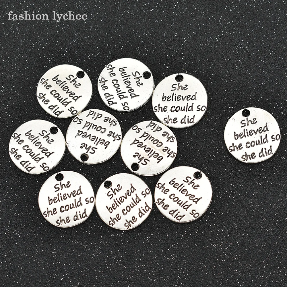 

fashion lychee 10pcs Round Charms She Believed She Could Inspiring Word Tag Tibetan Silver Pendant For Jewelry Making