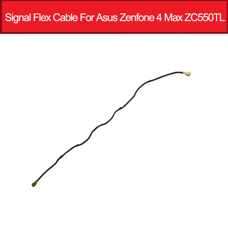 

Genuine Signal Antenna Flex Cable For Asus Zenfone 4 Max ZC550TL Wifi Signal Flex Ribbon Phone Replacement Parts
