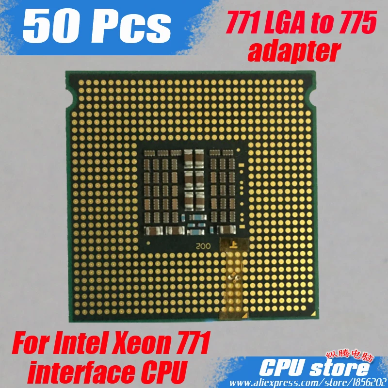 50 шт. 771 LGA до 775 адаптер для Intel ЦП Xeon E5430/E5420 X5460/E5450/E5462/E5440/L5420/L5430/X5470/X5472/X5482/X5260 адаптер