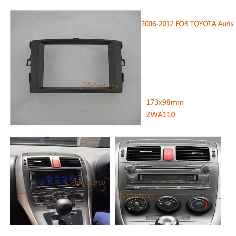 

Car Radio Facia face dash install fitting trim kit for TOYOTA Auris 2006-2012 173*98mm Stereo Fascia Dash Kit 11-110