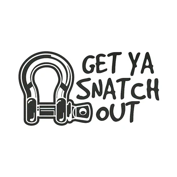 

19*10CM Get Ya Snatch Out Funny Stickers Tow 4wd 4x4 Offroad Diesel Car Products Car Stickers And Decals