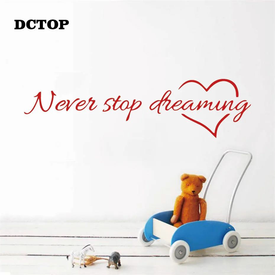 Never Stop Dreaming вдохновляющие положительные цитаты выступлений наклейки на стену